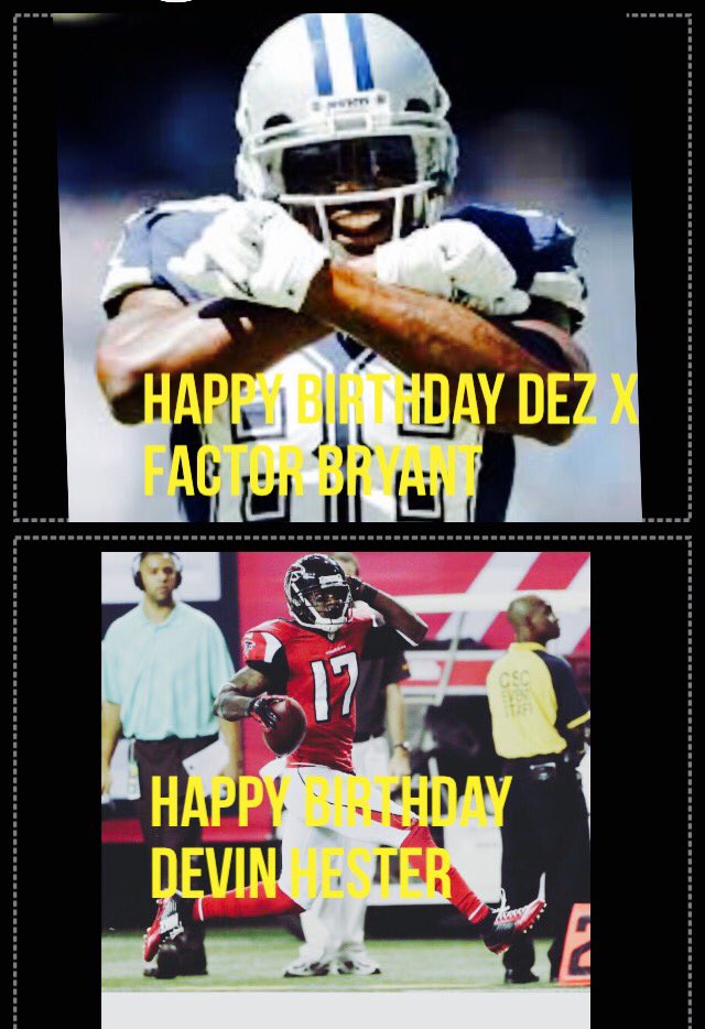 Happy Birthday Dez Bryant and Devin Hester 