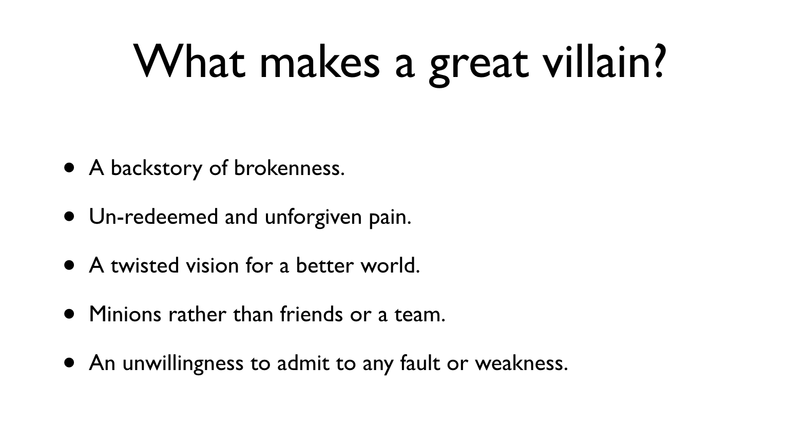 What makes a villain?