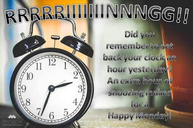 We're well-rested at the office today. Did you enjoy an extra hour of sleep or did you make use of the extra hour?