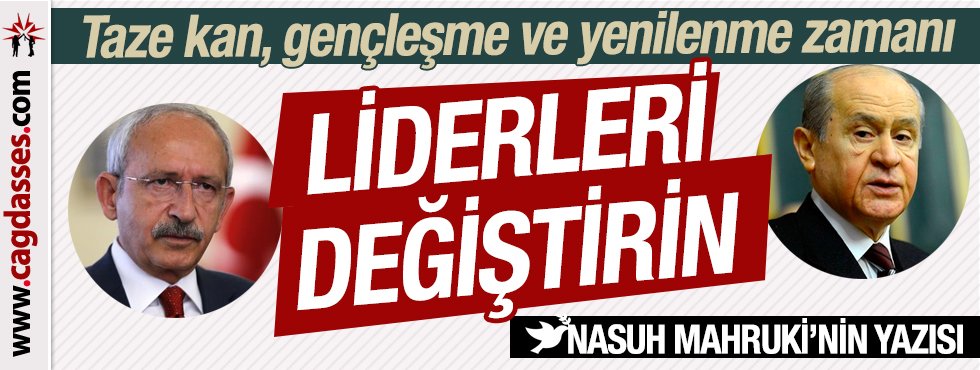 Nasuh Mahruki yazdı: "CHP ve MHP liderlerini değiştirmeli" - Çağdaş Ses
cagdasses.com/yazarlar/nasuh…