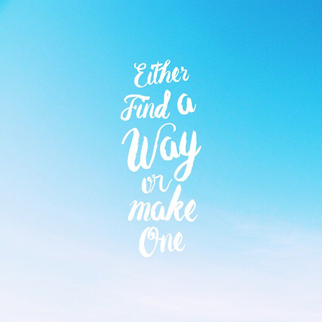 ourhappyfamily's tweet photo. Either find a way or make one. Make it happen! #quotes #motivation #inspiration #happen #way https://t.co/3ndV01yQEB https://t.co/qDIyVmOa0J