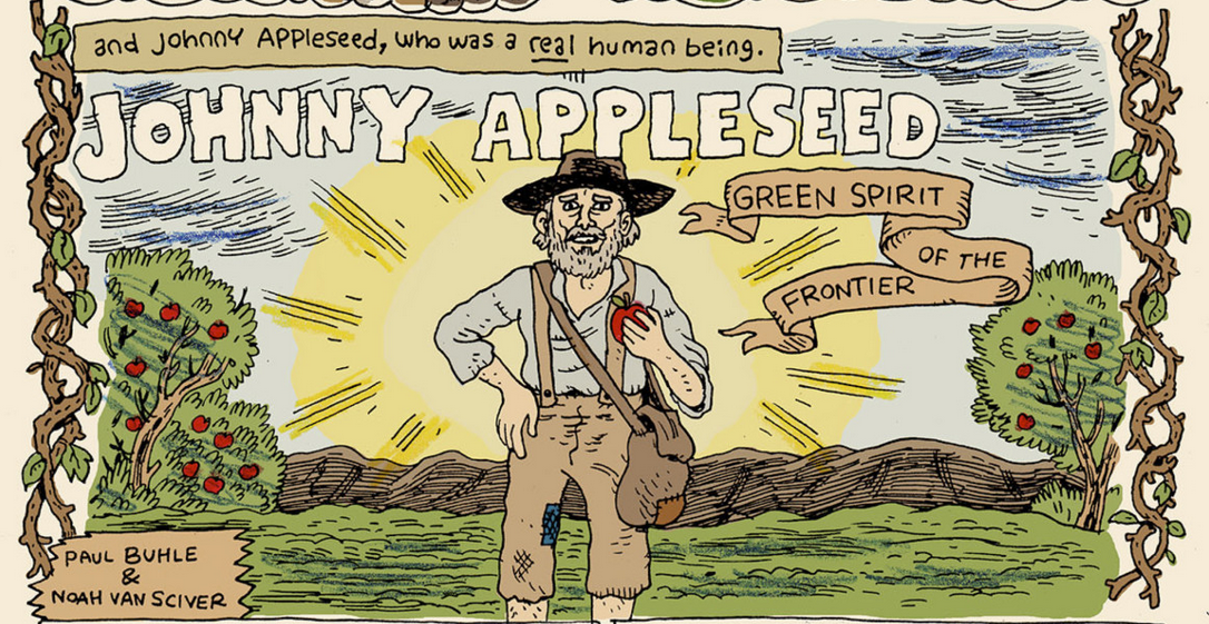 HistoryBureau's tweet photo. Awesome illustrated history of Johnny Appleseed, real person, by Paul Buhle &amp; @NoahVanSciver https://t.co/C2NIl4ghRE https://t.co/C6iebI6yfF