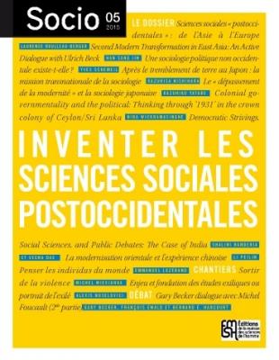 Inventer les sciences sociales postoccidentales <a href="/revueSocio/">Socio</a> n° 5 -  fmsh.fr/fr/c/7992#.Vje…