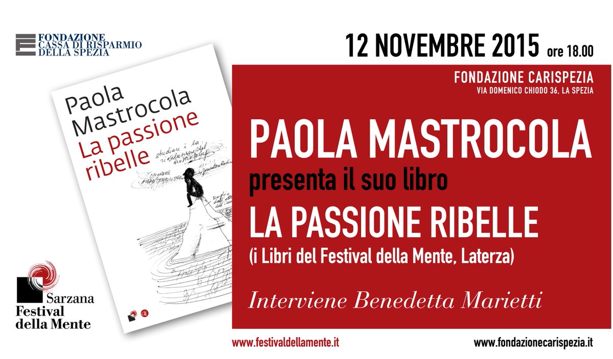 FestdellaMente's tweet photo. Giov. 12 novembre alle 18.00, Paola Mastrocola presenta il suo libro "La passione ribelle" a La Spezia #FdM15 https://t.co/jM1z7nTmHy