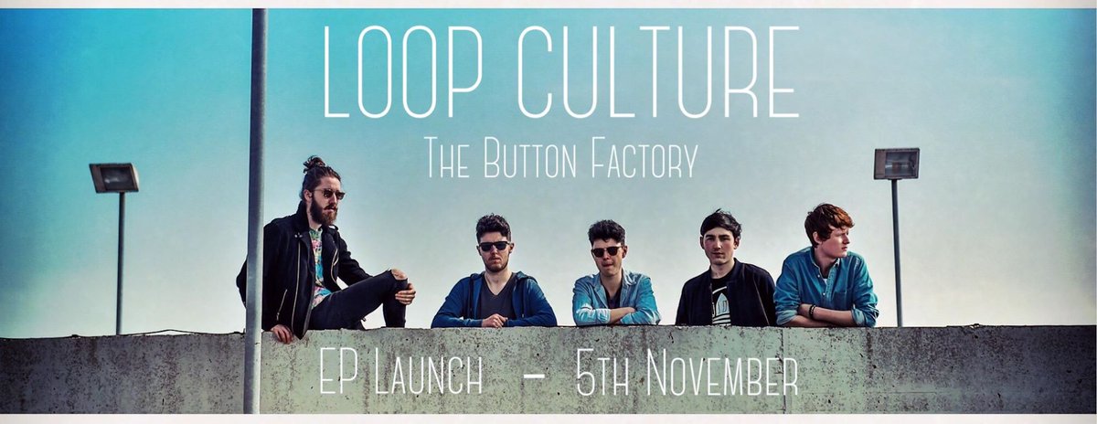 .<a href="/LoopCulture/">Loop Culture</a> launch their EP #CantStopStarting @ButtonFactoryv this Thursday!
Tickets: t1.ie/55