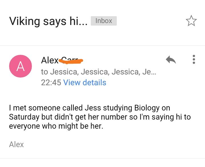 jess_dawson_'s tweet photo. This young Romeo genuinely just sent this email to every single Jessica at the University of Sheffield #findJess 😂😂 https://t.co/216LG3pnzV