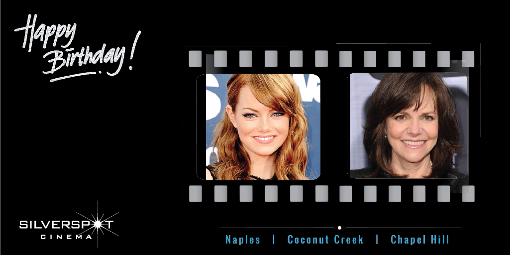  Happy birthday to you  Happy Birthday to you  Happy Birtday to Emma Stone and Sally Field 