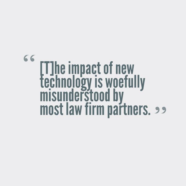 Understatement? Accurate? Law firms don’t understand role tech will play in legal sector bit.ly/1NmnuJC