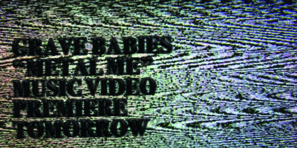 gravebabies's tweet photo. METAL ME video premieres tomorrow ::::: https://t.co/8cyid3rJLJ