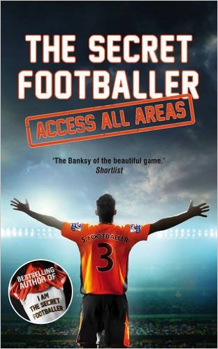 The Secret Footballer: Access All Areas - whoisthesecretfootballer.co.uk/the-secret-foo…  #WhoisTSF