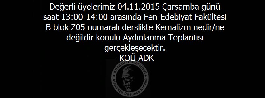 04.11.2015 (yarın) 13-14 arası Fen-Edebiyat B Z05 numaralı derslikte Aydınlanma toplantımız gerçekleşecektir.