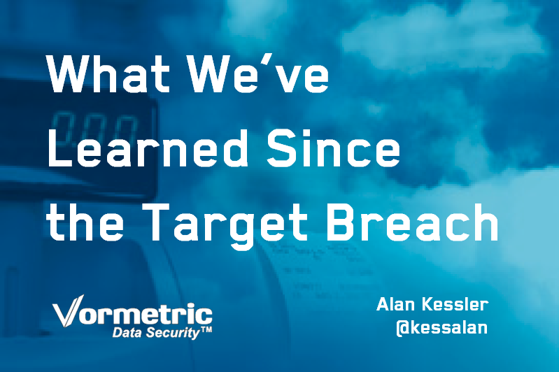 Vormetric's tweet photo. What we've learned since the #TargetBreach - @kessalan https://t.co/bRBbiwTcln https://t.co/nZb6SxJZ75