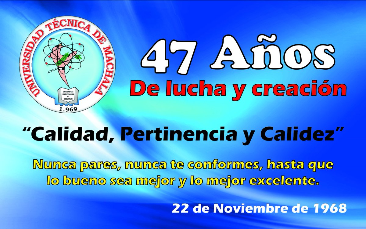 QUE VIVA LA UNIVERSIDAD TÉCNICA DE MACHALA!!