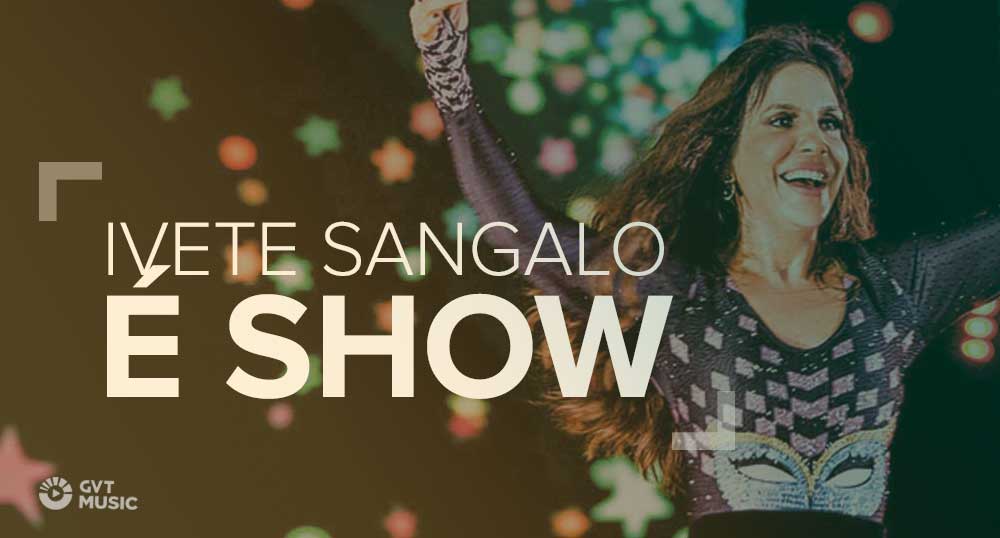GVTMusic's tweet photo. Tem show novo no @GVTMusic! Comemore os 20 anos de carreira de @ivetesangalo! https://t.co/hiAyHDJSZT https://t.co/oHwTDWswpd