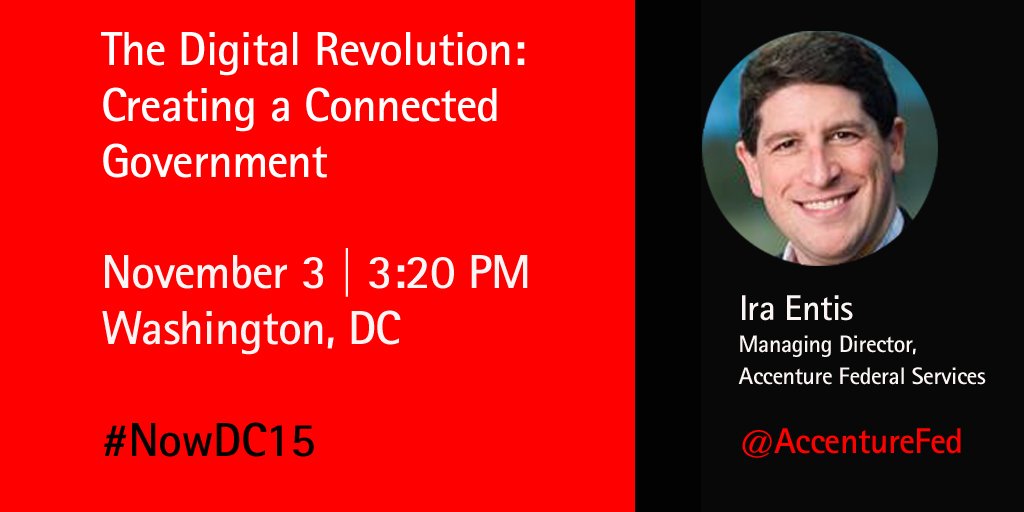 AccentureFed's tweet photo. Join Ira Entis today at #NowDC15 to learn about creating a #ConnectedGovernment: https://t.co/ifcyCVQ0rU https://t.co/2hb7T8AEL0