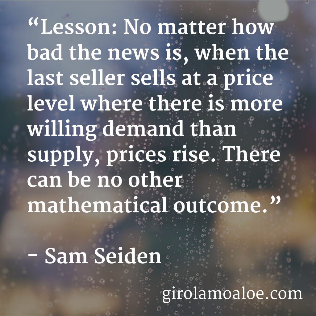 girolamoaloe's tweet photo. when the last seller sells at a level where there is more willing demand than supply,prices rise. #SamSeiden #qutoes https://t.co/pgSAlxpZYj