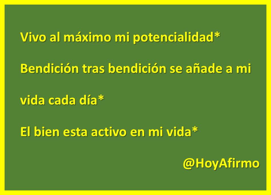 HoyAfirmo's tweet photo. Vivo al máximo mi potencialidad* https://t.co/trkQSYsXrv