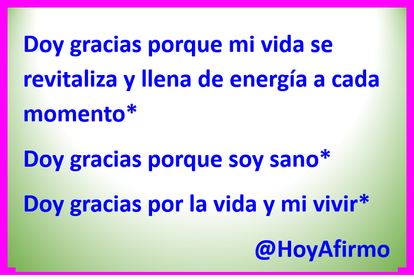 HoyAfirmo's tweet photo. Doy gracias por la vida y mi vivir* https://t.co/9KzOqlGgz8