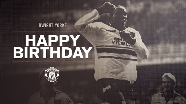 Happy Birthday Dwight Yorke what an player wish we had him now! 
