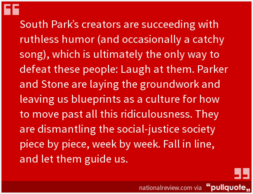 RightReads's tweet image. "South Park Shows How to Defeat the Social-Justice Warriors" nationalreview.com/article/426408…