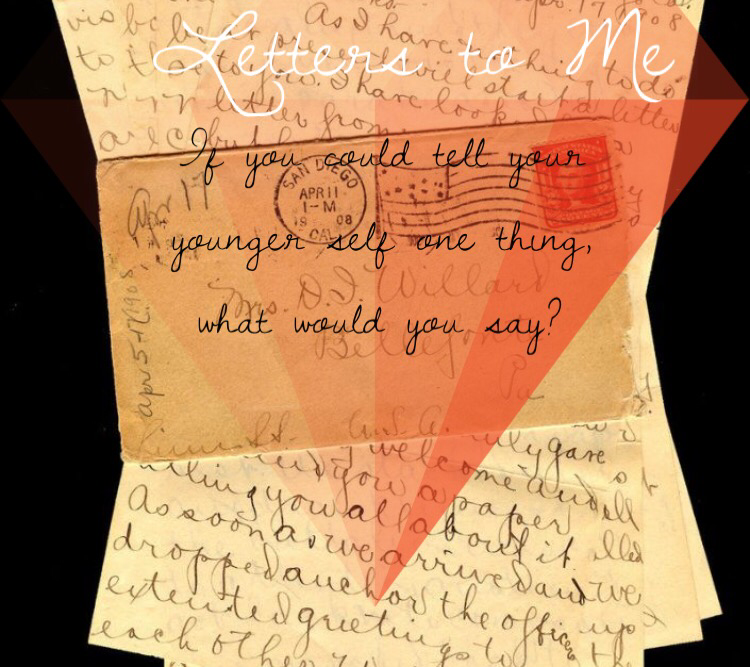 What would you say in a letter to yourself? Find out what others have learned tomorrow at 6:30PM @ the River Campus!