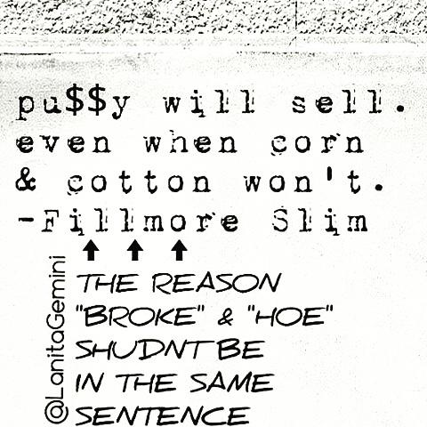 mzznicebitch's tweet photo. #pxssyWILLSELL
even when
corn &amp;cotton
wont
#FillmoreSlim 
#BrokeHoes
#GotErrthng
#FCKDUP
#PutThisPimpinInYoLifeBihhh https://t.co/oIx3sCGGUH