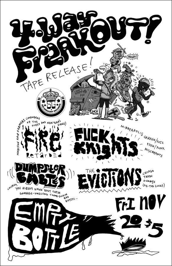 fukn's tweet photo. 4-Way Freakout! (Vol. 3) tape release party @theemptybottle w/@fukn @Dumpster_Babies The Evictions &amp; Fire Retarded! https://t.co/5Agcaxa7OL