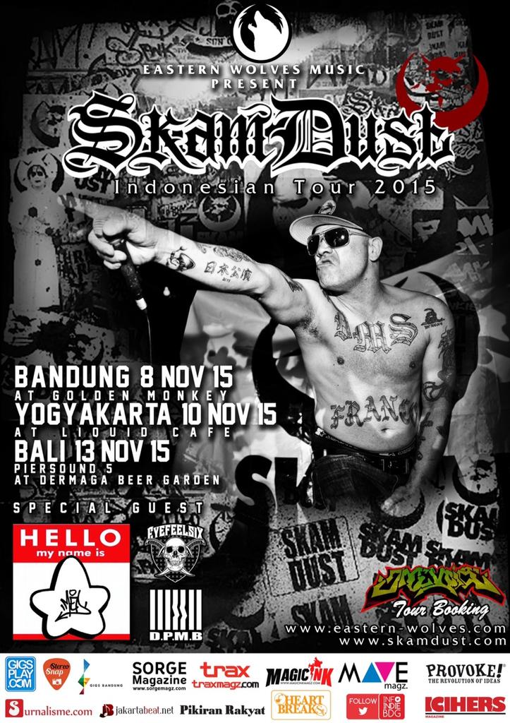 8 Nov'15: <a href="/SKAMDUST/">SKAM DUST</a> Indonesian tour 2015 | at <a href="/GoldenMonkeyBdg/">GOLDEN MONKEY</a> | w/ <a href="/EYEFEELSIX/">EYEFEELSIX</a> <a href="/DPMB_/">D.P.M.B</a> etc. | <a href="/eastern_wolves/">Eastern Wolves</a>