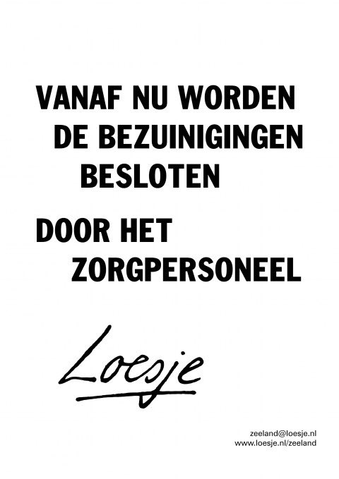 LoesjeNL's tweet photo. **vanaf nu worden
de bezuinigingen
besloten door het zorgpersoneel**
#loesje #zorg https://t.co/Z8rpZhjzL0