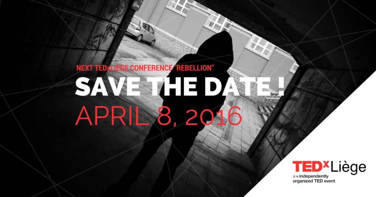 TEDxLiege's tweet photo. Que faites-vous le 8 avril ? :) - #TEDxLiege #TED #Rebellion https://t.co/gClA37uqoE