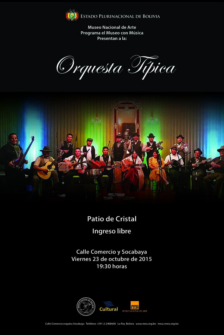 MNABolivia's tweet photo. Hoy a partir de las 19:30, la Orquesta Típica en Concierto, en Homenaje a la fundación de la ciudad de La Paz. https://t.co/TNW8nVx2K6