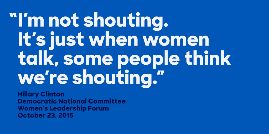 HillaryClinton's tweet photo. Hillary on those who tell her to "stop shouting" on issues that matter. https://t.co/pmZ4FJihvH