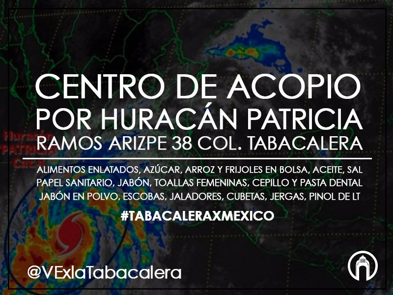 #HuracanPatricia De los mas fuertes de la historia, no nos quedemos de brazos cruzados. #CentroDeAcopio  #Tabacalera