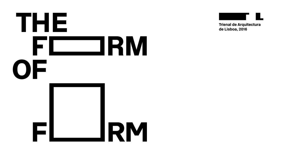 "The Form of Form" graphic identity for The 4th edition of <a href="/trienaldelisboa/">Trienal de Lisboa</a> #AndréTavares #DiogoSeixasLopes