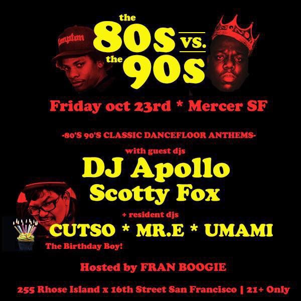 MERCER_sf's tweet photo. 80's vs. 90's TONIGHT w dj's @Papalote415 @DJUmami @Cutso @DJApollo11 &amp; @DJScottyFoxx + @FranBoogie • $5 Before 11! https://t.co/K9TovDYBa2