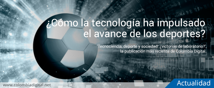 colombiadigital's tweet photo. ¿Cómo la tecnología ha impulsado el avance de los deportes? https://t.co/99R7EERqAr https://t.co/3XcsrMTGpk