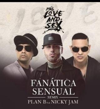Fanática Sensual Remix ft Con Nicky Jam *Loveandsex PlanBesPlanB