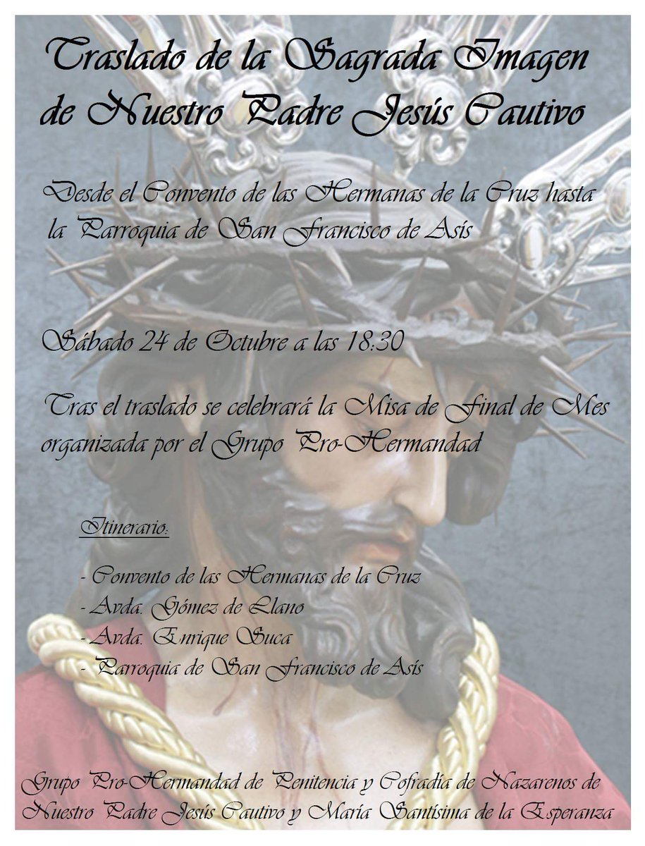 En una hora y media se procederá al traslado de la Sagrada Imagen de Jesús Cautivo a la Parroquia de San Francisco