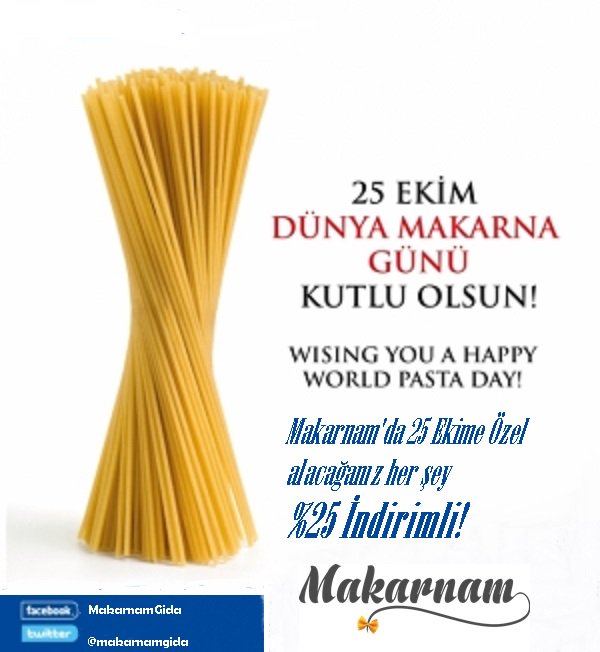 Dünya Makarna Gününüz Kutlu Olsun! Makarnam'da yiyebildiğiniz kadar yiyin, çünkü her şey bugüne özel %25 İNDİRİMLİ!