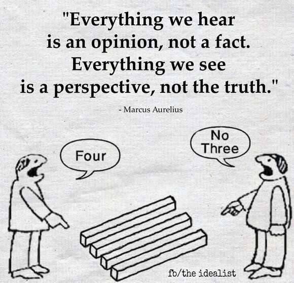 Everything We Hear Is An Opinion Not A Fact Silvia De Los Ríos No Twitter: ""Everything We Hear Is An Opinion, Not A  Fact. Everything We See Is A Perspective, Not The Truth." Marcus Aurelius  Https://T.co/Qs1Yyqrewy" / Twitter