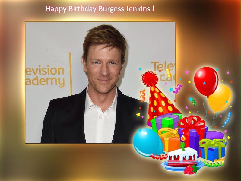  Happy birthday Burgess Jenkins !! Enjoy your day     