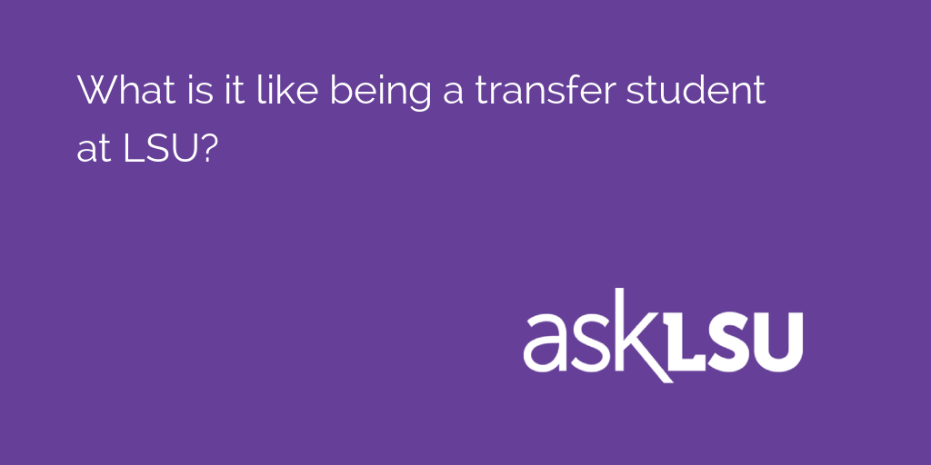 What is it like being a transfer student at LSU?

See what students say: asku.co/AskLSU/questio…
