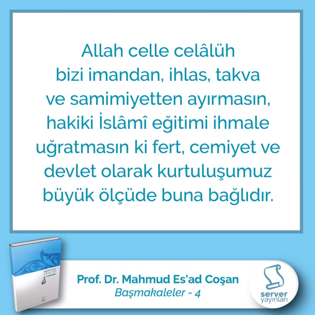 serveryayinlari's tweet photo. "...kurtuluşumuz büyük ölçüde buna bağlıdır." #MahmudEsadCoşan https://t.co/hcYRlKTIhI