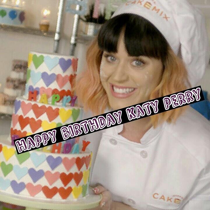 HAPPY BIRTHDAY KATY PERRY. ......I LOVE U. ....NOW U ARE OFFICIALLY 31 