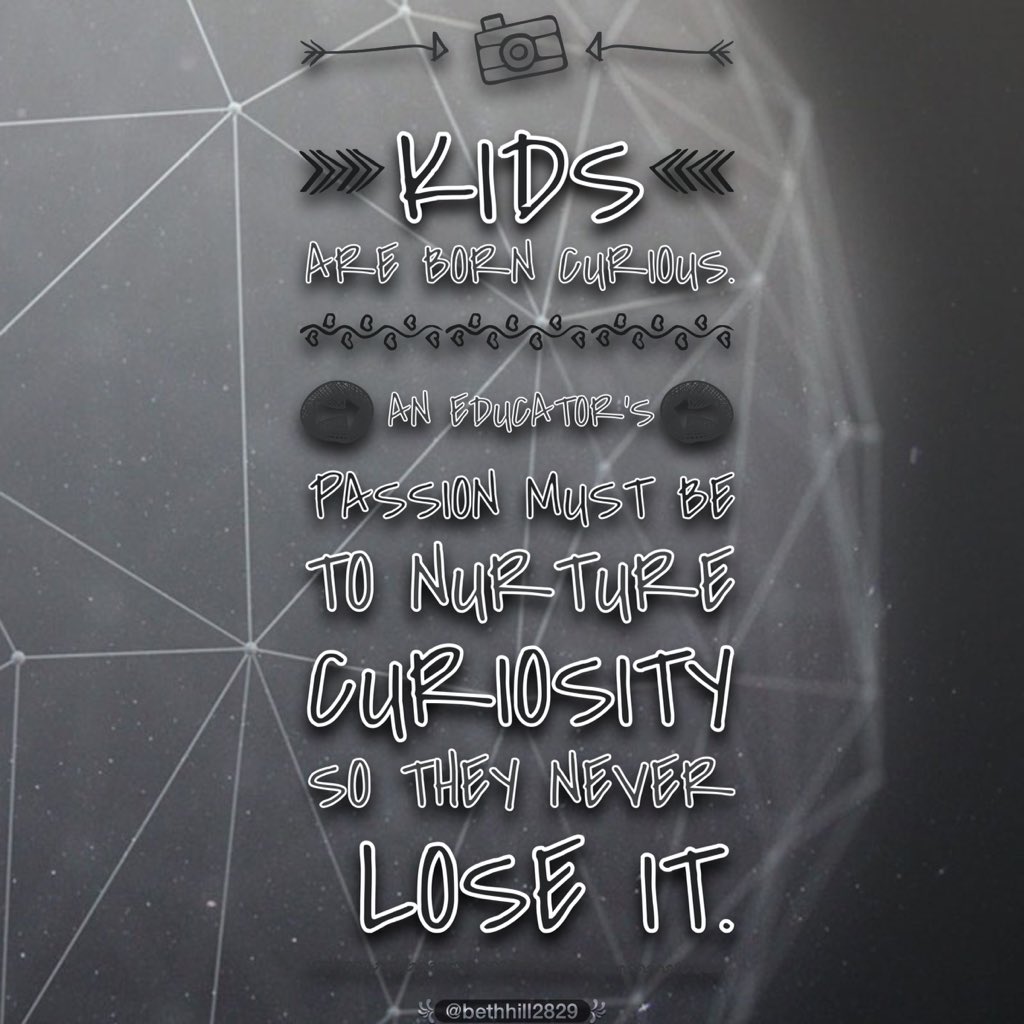 bethhill2829's tweet photo. Nurture curiosity...this requires a culture of inquiry, choice, and innovation! #COLchat #tlap https://t.co/P1Xt7GC58K