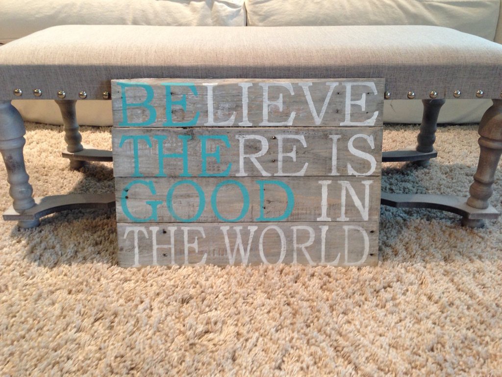 ChicRusticSigns's tweet photo. Reclaimed Wood "Believe there is good in the world" white washed and hand painted sign by #ChicRusticSigns (70.00 U… https://t.co/fvCoG0iS0e