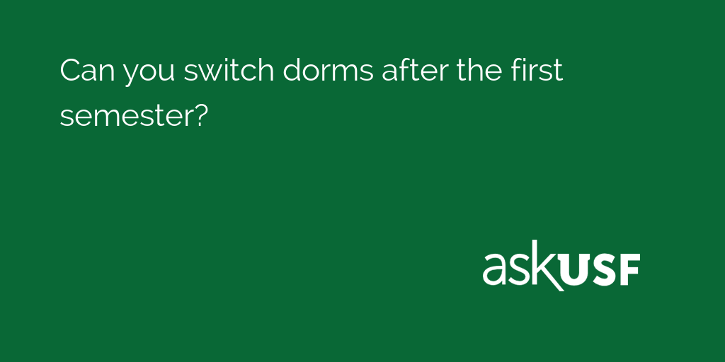 Ask_USF's tweet photo. Can you switch dorms after the first semester?

Learn here: https://t.co/WxCSR8iIXq https://t.co/czwsXL6WFS