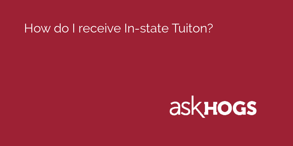 AskHogs's tweet image. How do I receive In-state Tuiton? 

Learn more here: asku.co/AskHogs/questi…