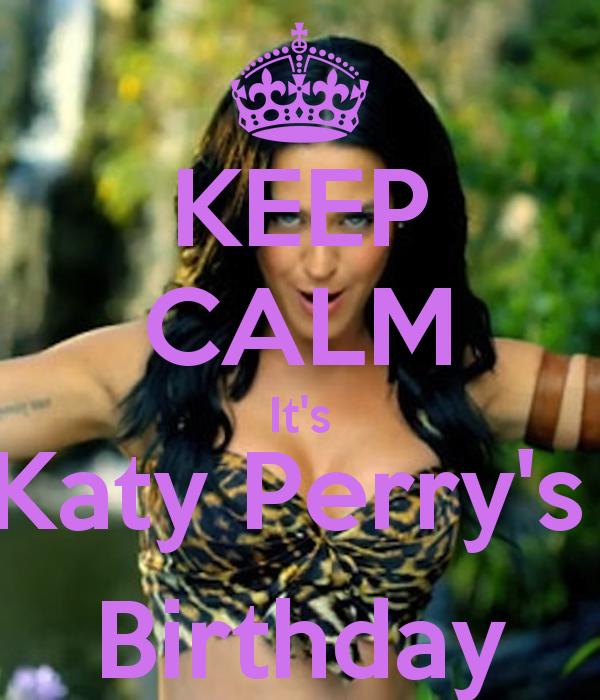 I WANNA GIVE A BIRTHDAY SHOT OUT TOO MY FAVORITE POP SINGER KATY PERRY HAPPY 31ST BIRTHDAY GIRLFRIEND !!!! 