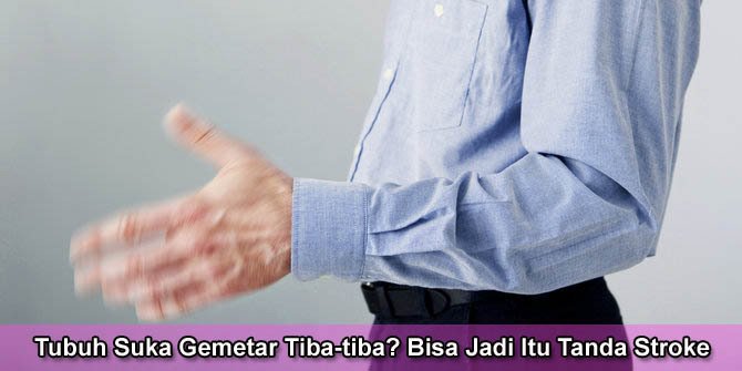 enervi_id's tweet photo. Tubuh Suka Gemetar Tiba-tiba? Bisa Jadi itu Tanda Stroke>> https://t.co/3m5NNcGguR https://t.co/m1iJq81DmH